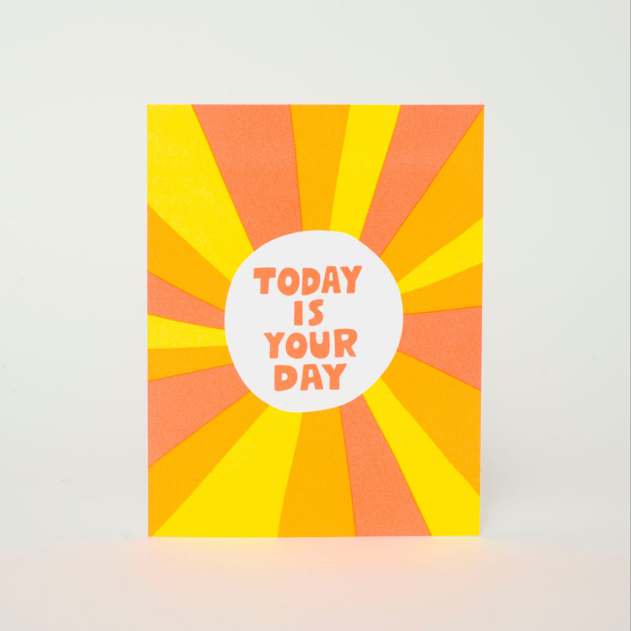 Today is Your Day Sun Letterpress Greeting Card