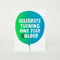 1 Year Bolder Balloon Birthday Letterpress Greeting Card