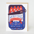 In This Together Sardines Letterpress Greeting Card