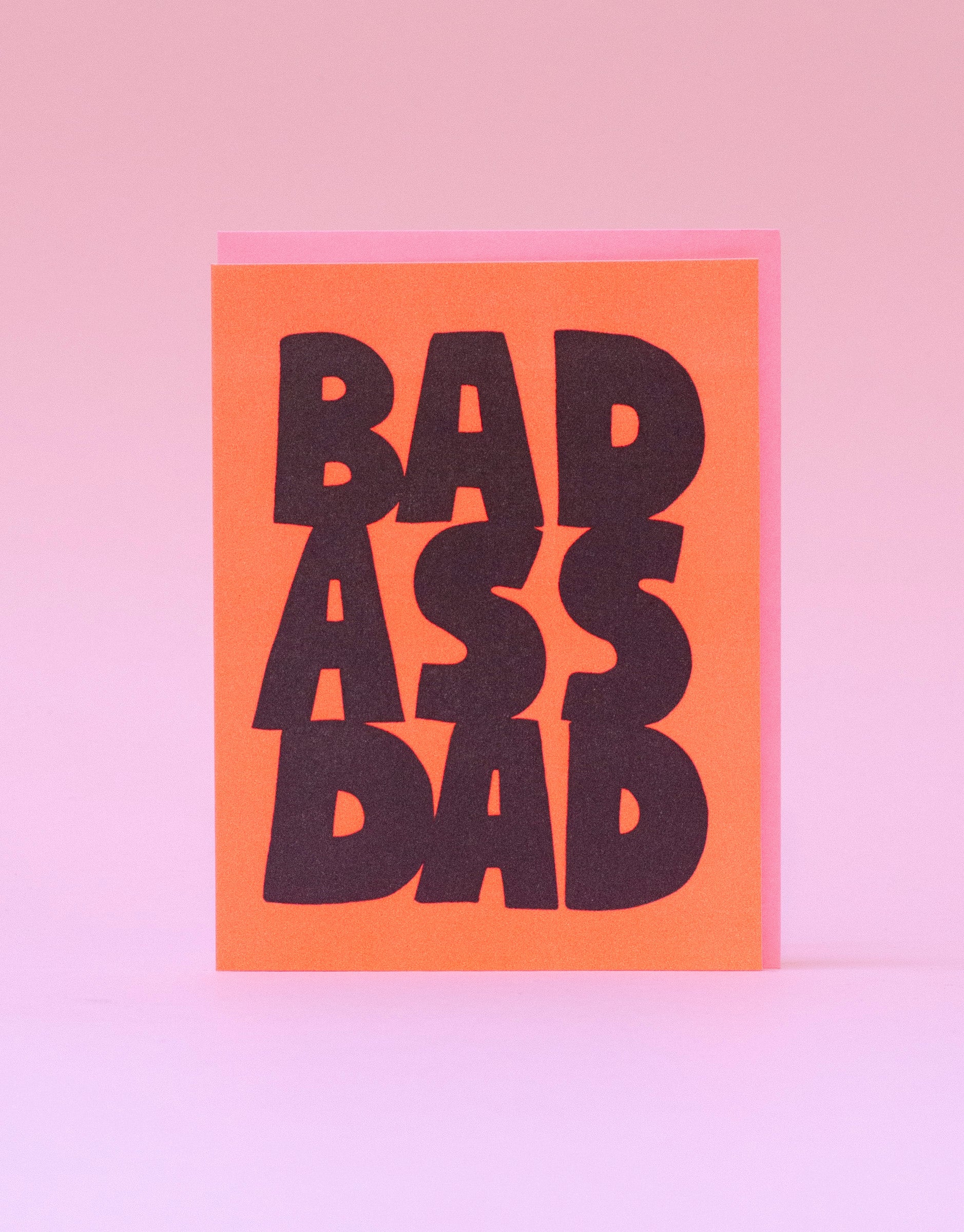 Bad Ass Dad Father's Day Letterpress Greeting Card