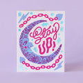 Stay Up Letterpress Greeting Card